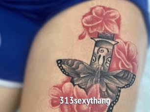 313sexythang