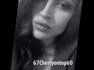 67Cherryontop60