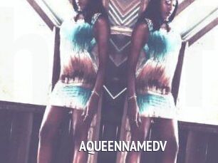 AQUEENNAMEDV