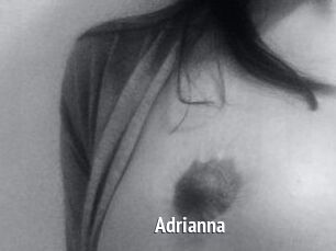 Adrianna