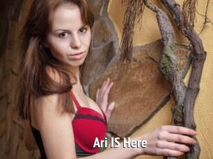 Ari_IS_Here