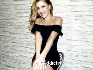 Aaddictive