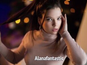 Alanafantastic