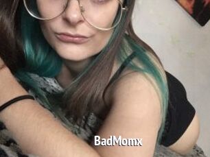 BadMomx