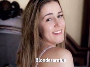 Blondesarefun