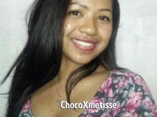 ChocoXmetisse