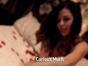 Curious_Much
