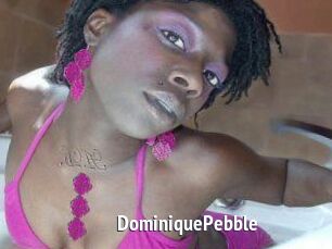 DominiquePebble