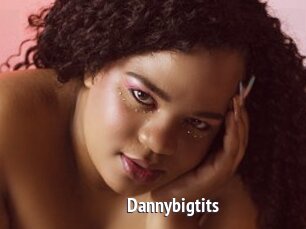 Dannybigtits