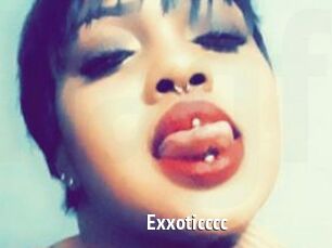 Exxoticccc