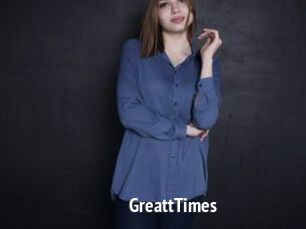 GreattTimes