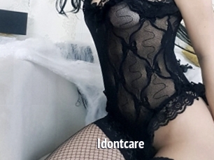Idontcare