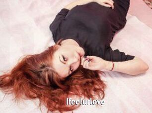 Ifeelurlove