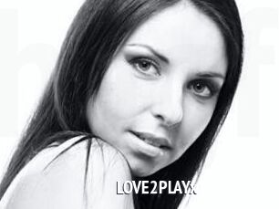 LOVE2PLAYx