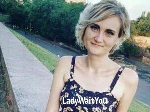 LadyWaitYou