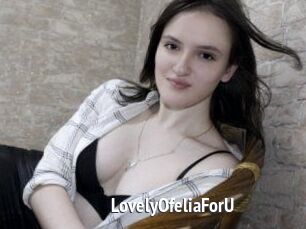 LovelyOfeliaForU