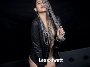 Lexxxiwett