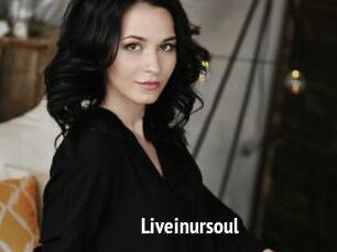 Liveinursoul