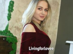 Livingforlovee