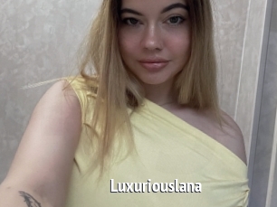 Luxuriouslana