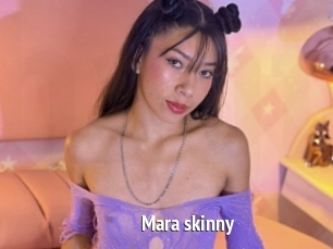 Mara_skinny