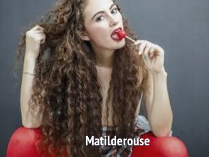 Matilderouse