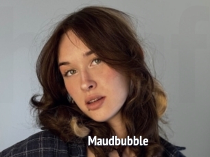 Maudbubble