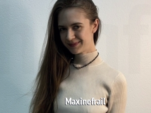 Maxinefrail