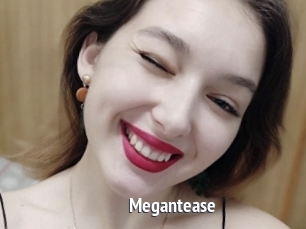Megantease