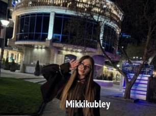 Mikkikubley