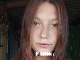 Mikkkkkis