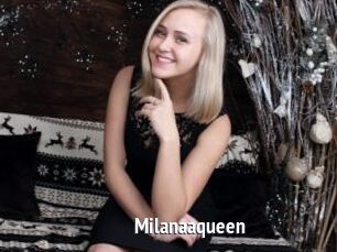 Milanaaqueen