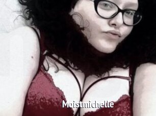 Moistmichelle