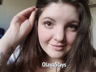 OlayaSlays