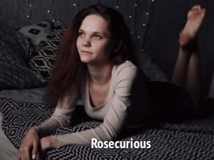 Rosecurious