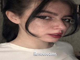 Rosedreams