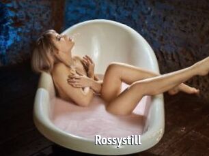 Rossystill