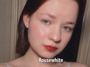 Rousewhite