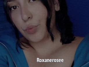 Roxanerosee