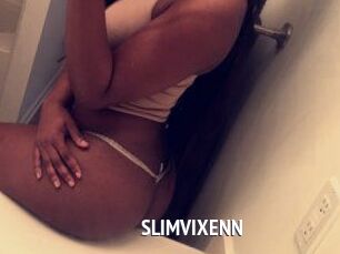SLIMVIXENN