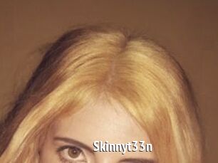 Skinnyt33n