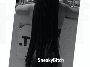 SneakyBitch
