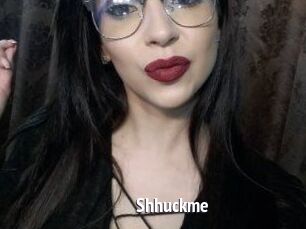 Shhuckme
