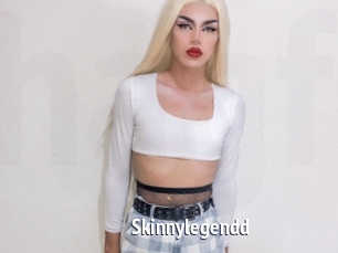 Skinnylegendd
