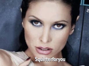 Squirterforyou