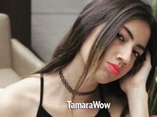TamaraWow