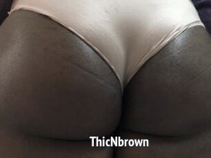 ThicNbrown