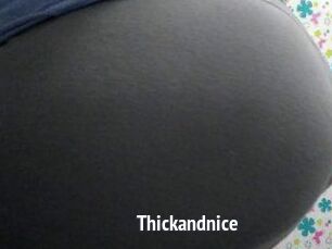 Thickandnice