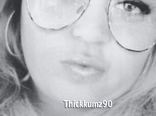 Thickkumz90