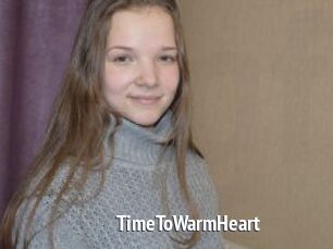 TimeToWarmHeart
